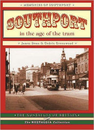 Title: Southport in the Age of the Tram, Author: Cedric Greenwood