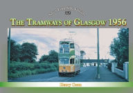 Title: The Tramways of Glasgow 1956, Author: Henry Conn