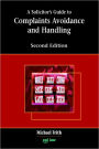 A Solicitor's Guide To Complaints Avoidance And Handling