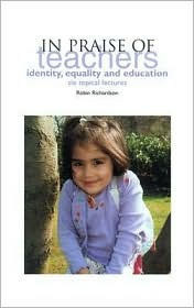 Title: In Praise of Teachers, Author: Robin Richardson