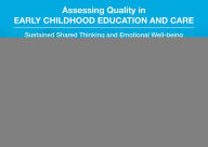 Title: Assessing Quality in Early Childhood Education and Care: Sustained Shared Thinking and Emotional Well-being (SSTEW) Scale for 2-5 Year-olds Provision, Author: Iram Siraj