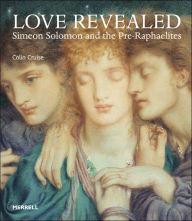 Love Revealed: Simeon Solomon and the Pre-Raphaelites