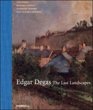 Edgar Degas: The Last Landscapes
