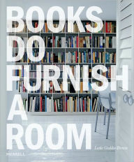 Title: Books Do Furnish a Room, Author: Leslie Geddes-Brown