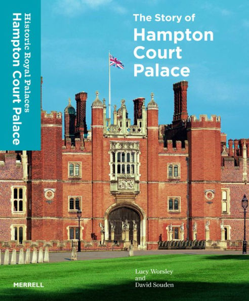 The Story of Hampton Court Palace