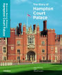 The Story of Hampton Court Palace