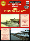 Title: British Railways past and Present 150th Anniversary Special: The Furness Railway, Author: John R Broughton