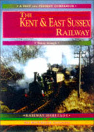 Title: Past and Present Complete: Kent and East Sussex Railway, Author: Terry Gough