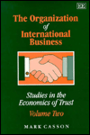 Title: The Organization of International Business: Studies in the Economics of Trust: Volume Two, Author: Mark Casson