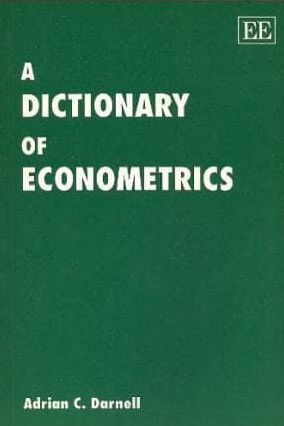 A DICTIONARY OF ECONOMETRICS