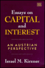 Essays on Capital and Interest: An Austrian Perspective