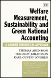 Title: Welfare Measurement, Sustainability and Green National Accounting: A Growth Theoretical Approach, Author: Thomas Aronsson