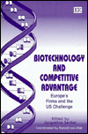 Title: Biotechnology and Competitive Advantage: Europe's Firms and the US Challenge, Author: Jacqueline Senker