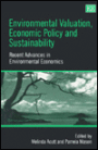 Environmental Valuation, Economic Policy and Sustainability: Recent Advances in Environmental Economics