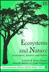 Title: Ecosystems and Nature: Economics, Science and Policy, Author: R. K. Turner