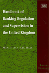 Handbook of Banking Regulation and Supervision in the United Kingdom: Third Edition / Edition 3