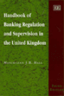 Handbook of Banking Regulation and Supervision in the United Kingdom: Third Edition / Edition 3