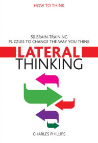Title: 50 Puzzles Lateral Thinking (How to Think Series), Author: Charles Phillips