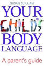 Your Child's Body Language: A Parent's Guide