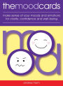 Mood Cards: Make Sense of Your Moods and Emotions for Clarity, Confidence and Well-Being