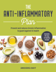 Title: Anti-Inflammatory Plan: How to Reduce Inflammation to Live a Long, Healthy Life, Author: Anoushka Davy
