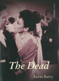 Title: The Dead, Author: Kevin Barry