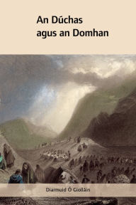 Title: An Dúchas Agus an Domhan, Author: Diarmuid O'Giolláin