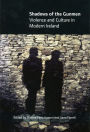 Shadows of the Gunmen: Violence and Culture in Modern Ireland