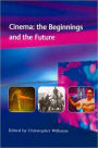 Cinema: The Beginnings and the Future