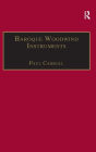 Baroque Woodwind Instruments: A Guide to Their History, Repertoire and Basic Technique / Edition 1