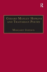 Title: Gerard Manley Hopkins and Tractarian Poetry / Edition 1, Author: Margaret Johnson