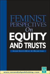 Title: Feminist Perspectives on Equity and Trusts, Author: Susan Scott-Hunt