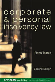 Title: Corporate and Personal Insolvency Law / Edition 2, Author: Fiona Tolmie