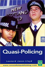 Title: Quasi-Policing, Author: Leonard Jason-Lloyd