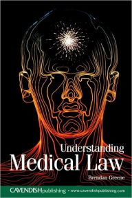 Title: Understanding Medical Law, Author: Brendan Greene