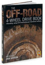 The Off-Road 4-Wheel Drive Book: Choosing, Using and Maintaining Go-Anywhere Vehicles