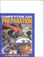 Competition Car Preparation: A Practical Guide to Basic Principles
