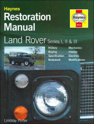 Title: Land Rover Series I, II and III Restoration Manual, Author: Lindsay Porter