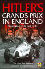 Hitler's Grands Prix in England: Donington 1937 and 1938