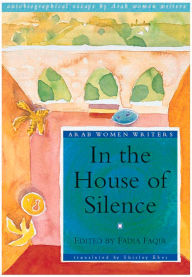 Title: In the House of Silence, Author: Fadia Faqir