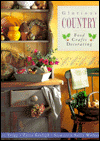 Glorious Country: Food, Crafts, Decorating