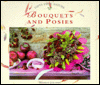 Bouquets and Posies (Gifts from Nature Series)