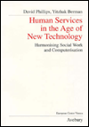 Human Services in the Age of New Technology: Harmonizing Social Work and Computerization