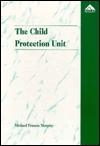 The Child Protection Unit: Its History, Function and Effectiveness in the Organization of Child Protection Work