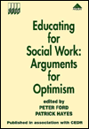 Educating for Social Work: Arguments for Optimism