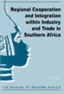 Regional Cooperation and Integration Within Industry and Trade in Southern Africa: General Approaches, SADCC and the World Bank