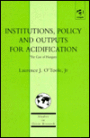 Institutions, Policy and Outputs for Acidification: The Case of Hungary