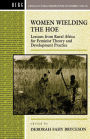 Women Wielding the Hoe: Lessons from Rural Africa for Feminist Theory and Development Practice
