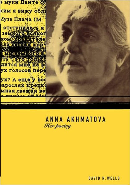 Anna Akhmatova: Her Poetry