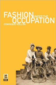 Title: Fashion Under the Occupation, Author: Dominique Veillon